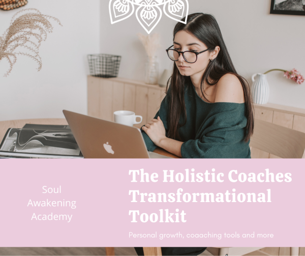 The Holistic Coaches Transformational Toolkit